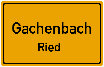 Ortsschild Gachenbach Ried