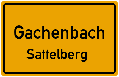 Ortsschild Gachenbach Sattelberg