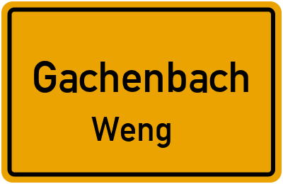 Ortsschild Gachenbach Weng