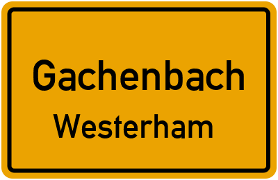 Ortsschild Gachenbach Westerham
