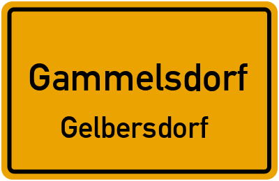 Ortsschild Gammelsdorf Gelbersdorf
