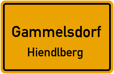 Ortsschild Gammelsdorf Hiendlberg