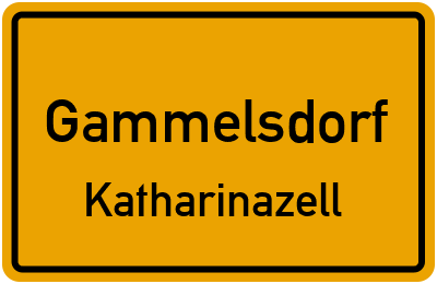 Ortsschild Gammelsdorf Katharinazell