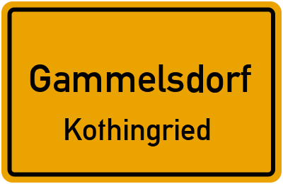 Ortsschild Gammelsdorf Kothingried