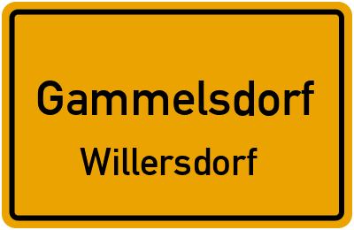 Ortsschild Gammelsdorf Willersdorf
