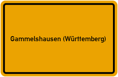 Ortsschild von Gemeinde Gammelshausen (Württemberg) in Baden-Württemberg