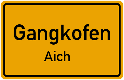 Straßenverzeichnis Gangkofen Aich