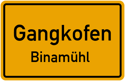 Ortsschild Gangkofen Binamühl