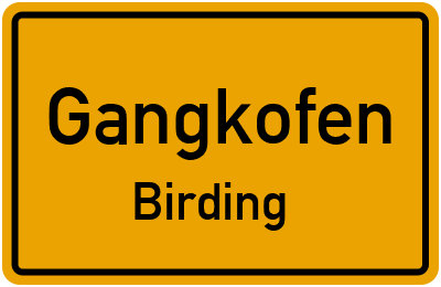 Ortsschild Gangkofen Birding