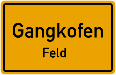 Ortsschild Gangkofen Feld