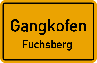 Ortsschild Gangkofen Fuchsberg