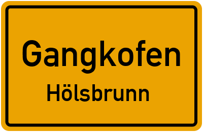 Ortsschild Gangkofen Hölsbrunn