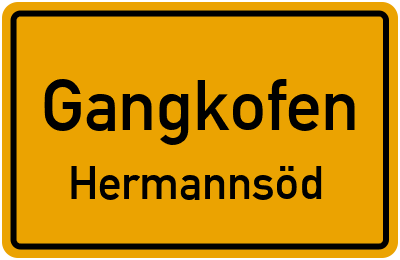 Ortsschild Gangkofen Hermannsöd