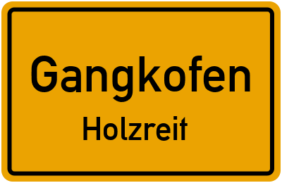 Ortsschild Gangkofen Holzreit