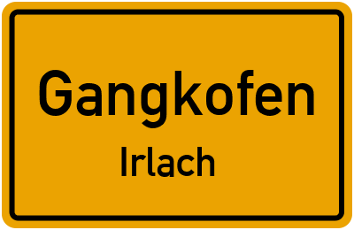 Ortsschild Gangkofen Irlach