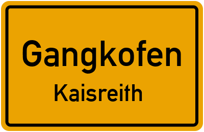 Ortsschild Gangkofen Kaisreith
