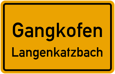 Ortsschild Gangkofen Langenkatzbach