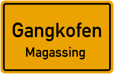 Ortsschild Gangkofen Magassing