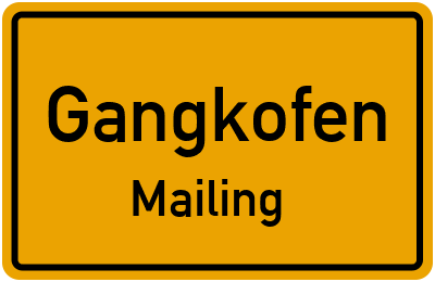 Ortsschild Gangkofen Mailing