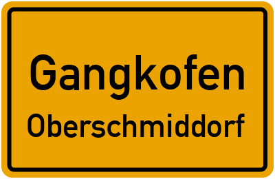 Ortsschild Gangkofen Oberschmiddorf