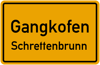 Ortsschild Gangkofen Schrettenbrunn