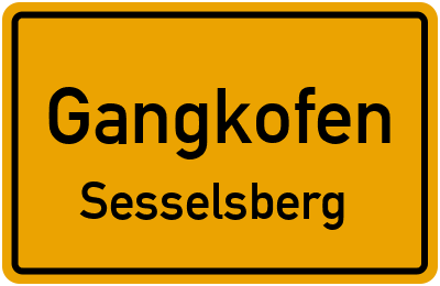 Ortsschild Gangkofen Sesselsberg