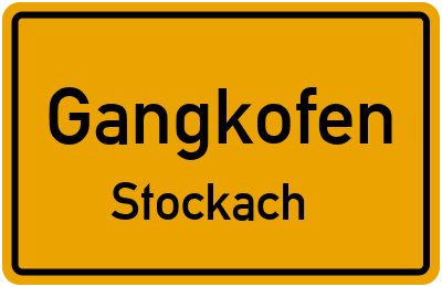 Ortsschild Gangkofen Stockach