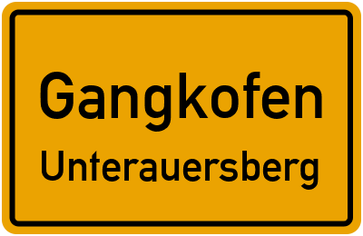 Ortsschild Gangkofen Unterauersberg