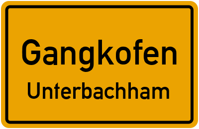 Ortsschild Gangkofen Unterbachham