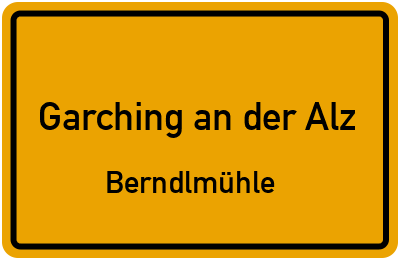 Straßenverzeichnis Garching an der Alz Berndlmühle