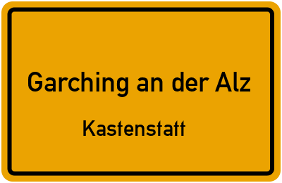 Straßenverzeichnis Garching an der Alz Kastenstatt