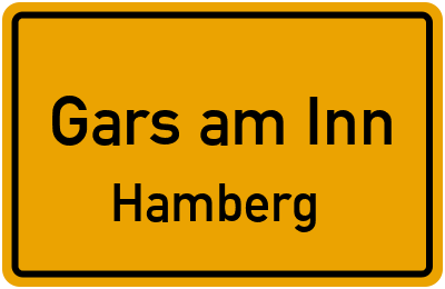 Ortsschild Gars am Inn Hamberg