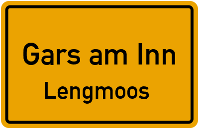 Ortsschild Gars am Inn Lengmoos