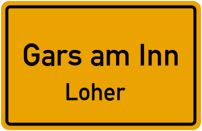 Straßenverzeichnis Gars am Inn Loher