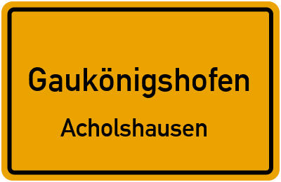 Ortsschild Gaukönigshofen Acholshausen