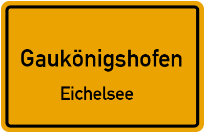 Ortsschild Gaukönigshofen Eichelsee