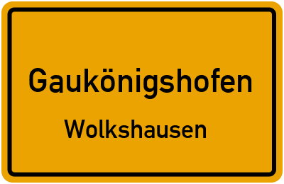 Ortsschild Gaukönigshofen Wolkshausen