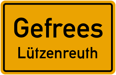 Ortsschild Gefrees Lützenreuth