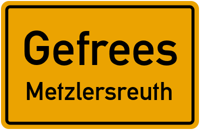 Ortsschild Gefrees Metzlersreuth