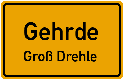 Ortsschild Gehrde Groß Drehle