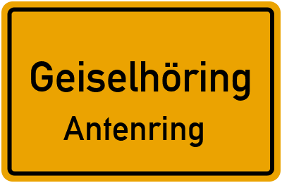 Ortsschild Geiselhöring Antenring