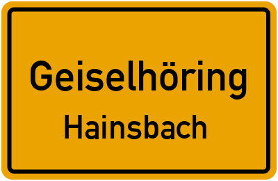 Ortsschild Geiselhöring Hainsbach