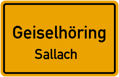 Ortsschild Geiselhöring Sallach