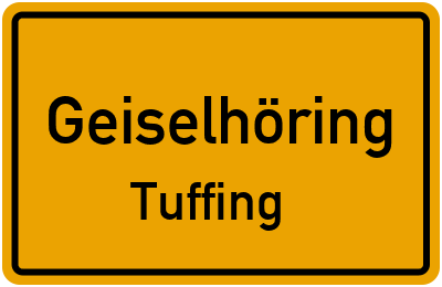 Ortsschild Geiselhöring Tuffing