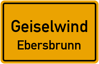 Ortsschild Geiselwind Ebersbrunn