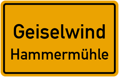 Ortsschild Geiselwind Hammermühle