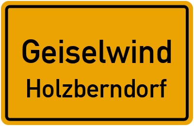 Ortsschild Geiselwind Holzberndorf
