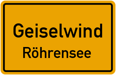 Ortsschild Geiselwind Röhrensee