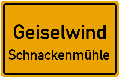 Ortsschild Geiselwind Schnackenmühle
