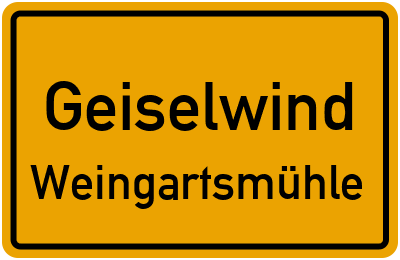 Ortsschild Geiselwind Weingartsmühle